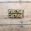 For the Culture Pin - Inventory