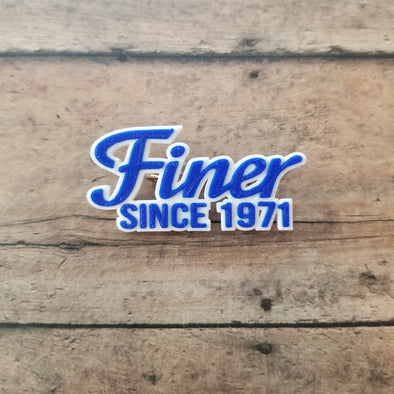 Finer Since 1971 Pin - Inventory