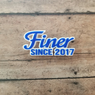 Finer Since 2017 Pin - Inventory